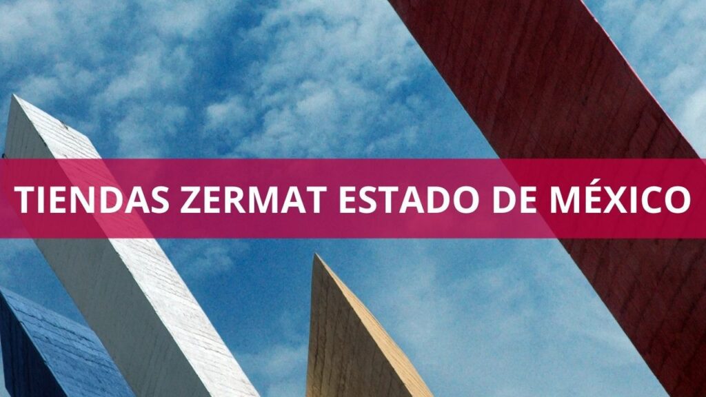 Tiendas Zermat Estado de México Edo Mex