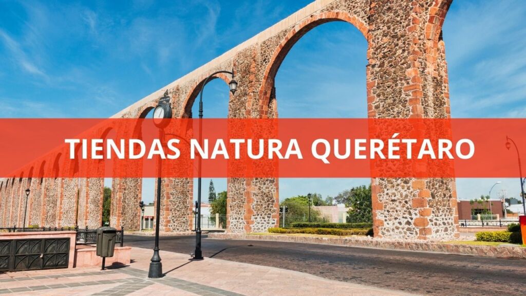 Tiendas Natura Querétaro Directorio Oficial